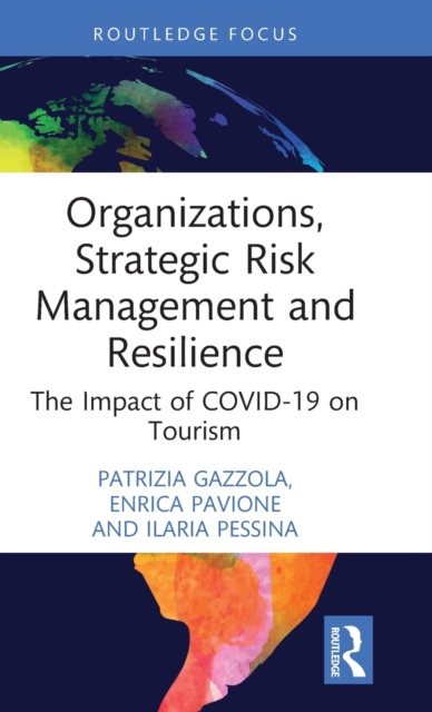 Organizations, Strategic Risk Management and Resilience : The Impact of COVID-19 on Tourism, Hardback Book