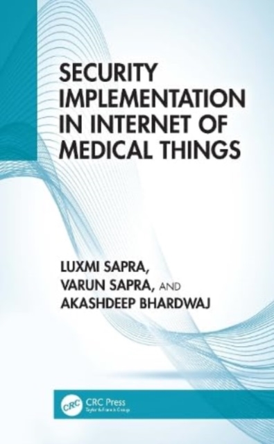 Security Implementation in Internet of Medical Things, Hardback Book
