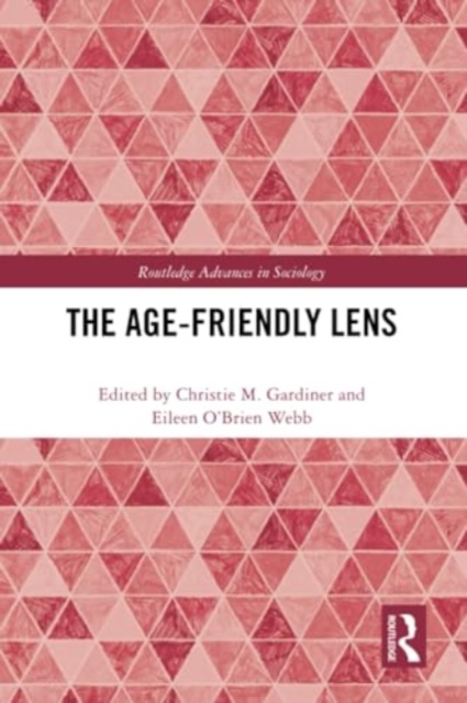 The Age-friendly Lens, Paperback / softback Book