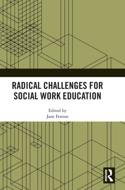 Radical Challenges for Social Work Education, Hardback Book