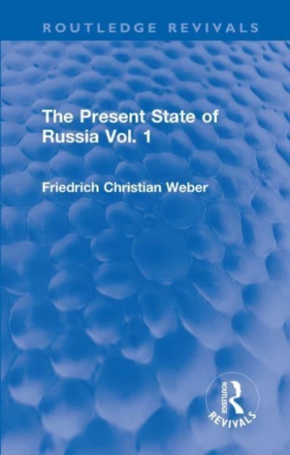 The Present State of Russia Vol. 1, Paperback / softback Book