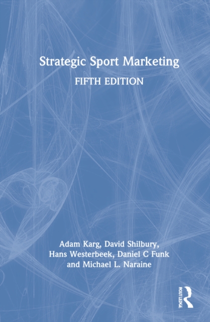 Strategic Sport Marketing, Hardback Book