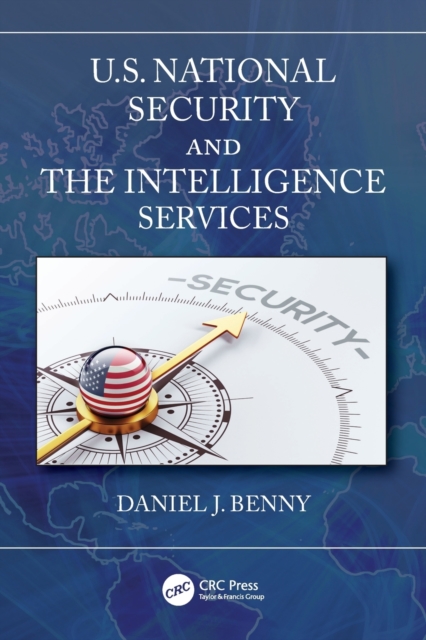 U.S. National Security and the Intelligence Services, Paperback / softback Book