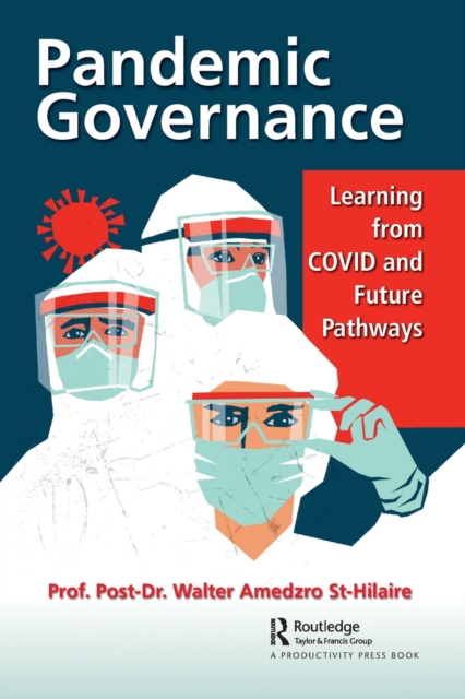 Pandemic Governance : Learning from COVID and Future Pathways, Paperback / softback Book