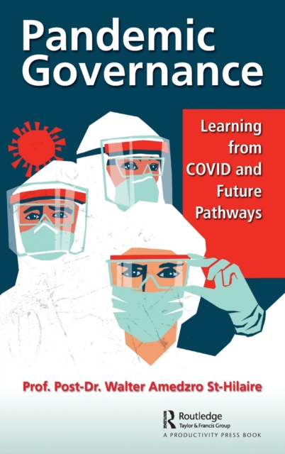 Pandemic Governance : Learning from COVID and Future Pathways, Hardback Book