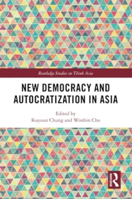 New Democracy and Autocratization in Asia, Paperback / softback Book