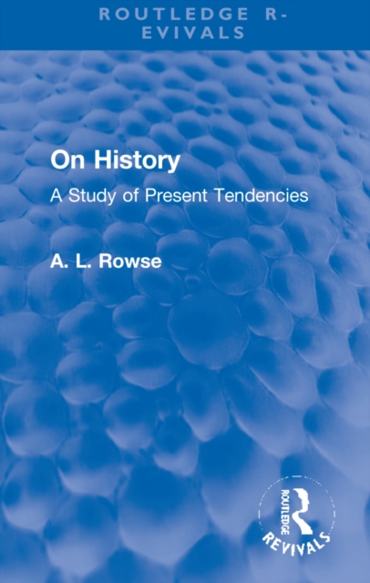 On History : A Study of Present Tendencies, Hardback Book