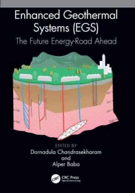 Enhanced Geothermal Systems (EGS) : The Future Energy-Road Ahead, Hardback Book