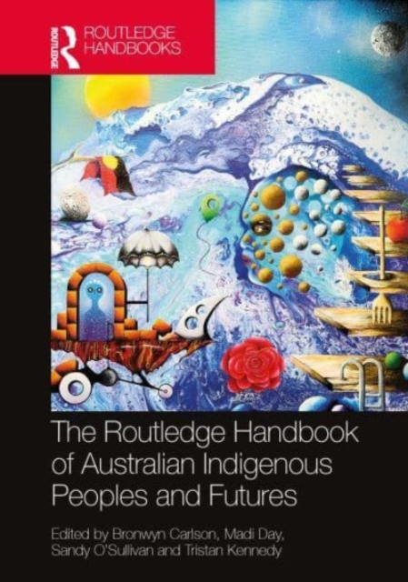 The Routledge Handbook of Australian Indigenous Peoples and Futures, Hardback Book