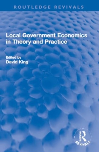 Local Government Economics in Theory and Practice, Paperback / softback Book