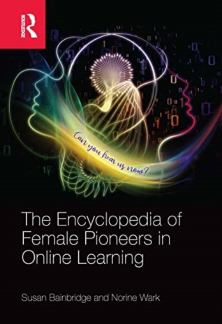 The Encyclopedia of Female Pioneers in Online Learning, Paperback / softback Book