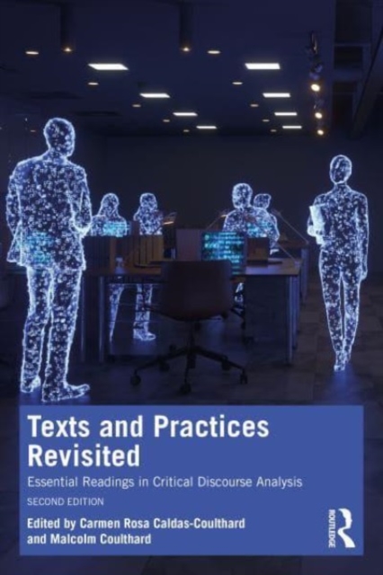 Texts and Practices Revisited : Essential Readings in Critical Discourse Analysis, Paperback / softback Book