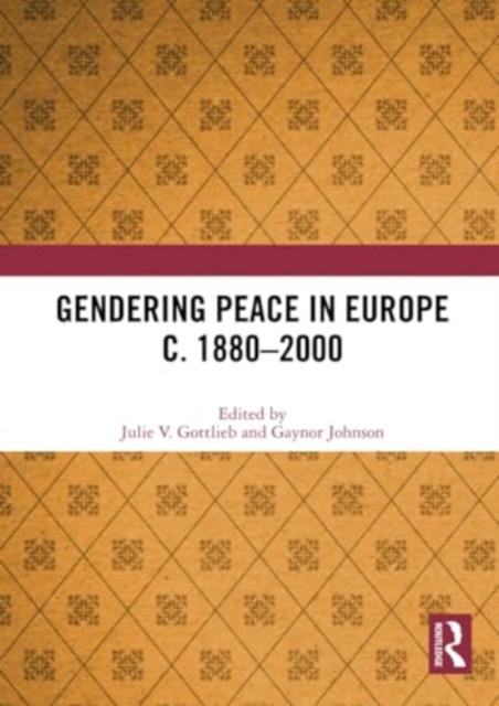 Gendering Peace in Europe c. 1880–2000, Paperback / softback Book