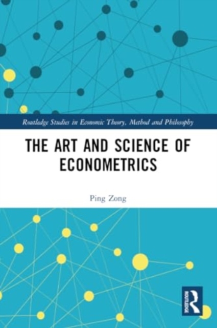 The Art and Science of Econometrics, Paperback / softback Book