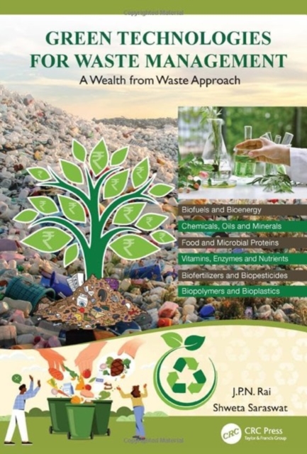 Green Technologies for Waste Management : A Wealth from Waste Approach, Hardback Book