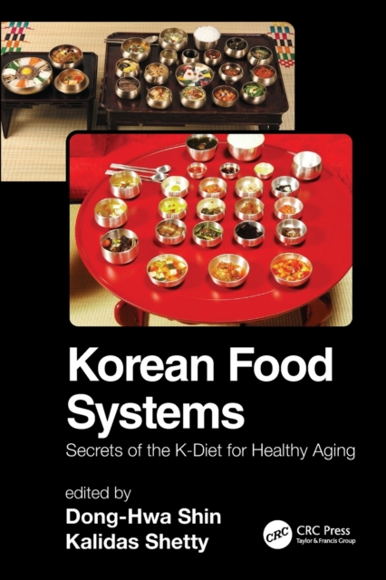 Korean Food Systems : Secrets of the K-Diet for Healthy Aging, Paperback / softback Book
