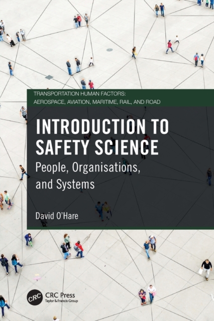Introduction to Safety Science : People, Organisations, and Systems, Paperback / softback Book