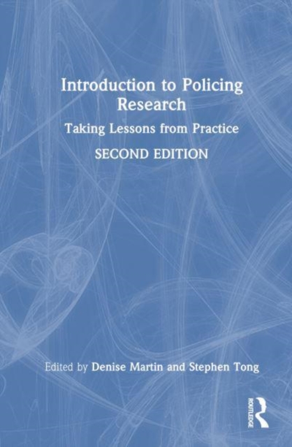 Introduction to Policing Research : Taking Lessons from Practice, Hardback Book
