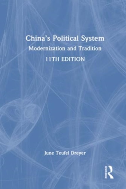 China’s Political System : Modernization and Tradition, Hardback Book