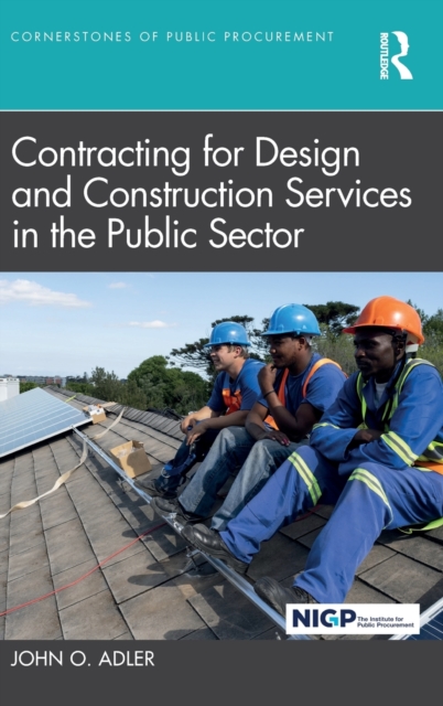 Contracting for Design and Construction Services in the Public Sector, Hardback Book