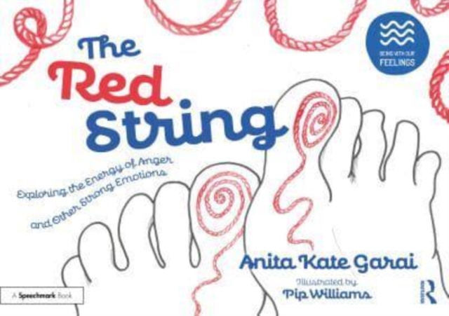 The Red String: Exploring the Energy of Anger and Other Strong Emotions, Paperback / softback Book