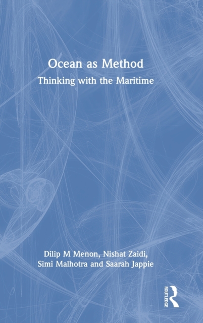 Ocean as Method : Thinking with the Maritime, Hardback Book