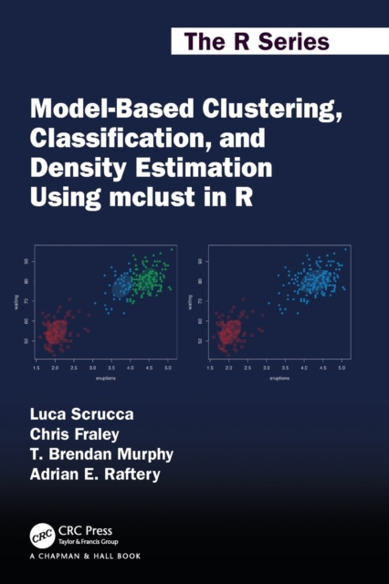 Model-Based Clustering, Classification, and Density Estimation Using mclust in R, Paperback / softback Book