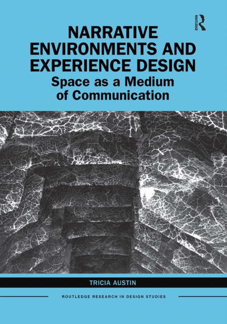 Narrative Environments and Experience Design : Space as a Medium of Communication, Paperback / softback Book