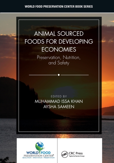 Animal Sourced Foods for Developing Economies : Preservation, Nutrition, and Safety, Paperback / softback Book