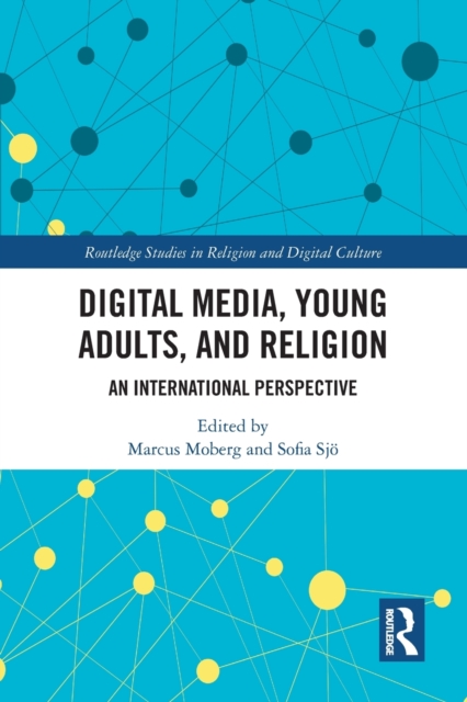 Digital Media, Young Adults and Religion : An International Perspective, Paperback / softback Book