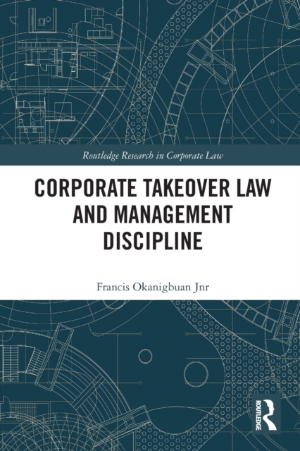 Corporate Takeover Law and Management Discipline, Paperback / softback Book