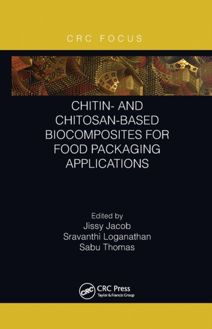 Chitin- and Chitosan-Based Biocomposites for Food Packaging Applications, Paperback / softback Book