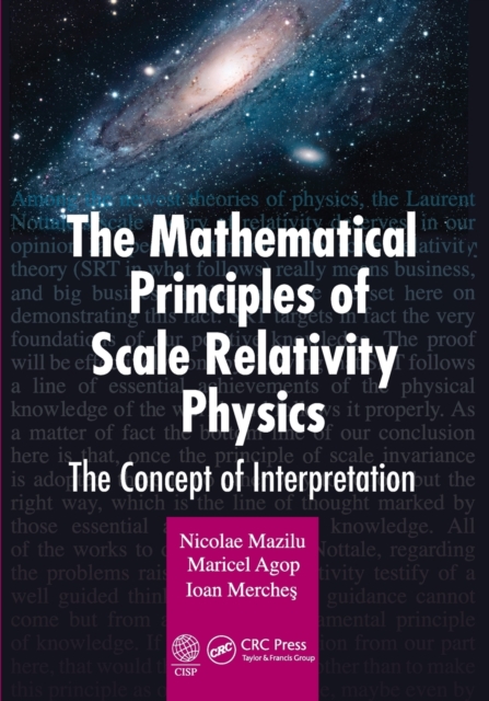 The Mathematical Principles of Scale Relativity Physics : The Concept of Interpretation, Paperback / softback Book