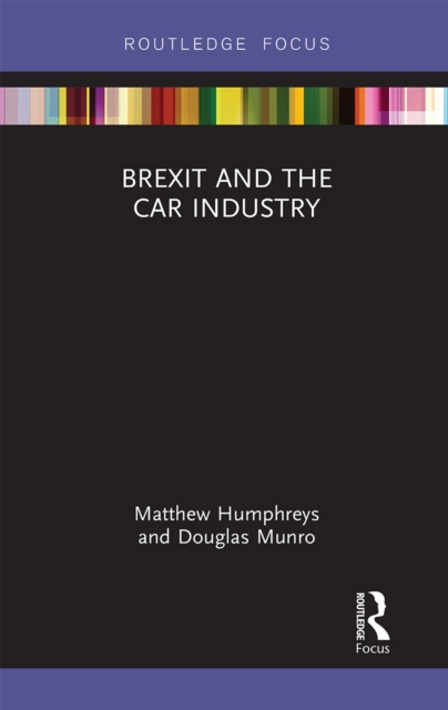 Brexit and the Car Industry, Paperback / softback Book