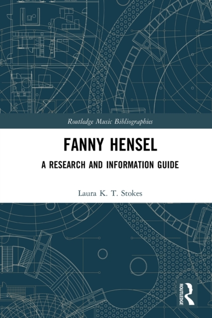 Fanny Hensel : A Research and Information Guide, Paperback / softback Book