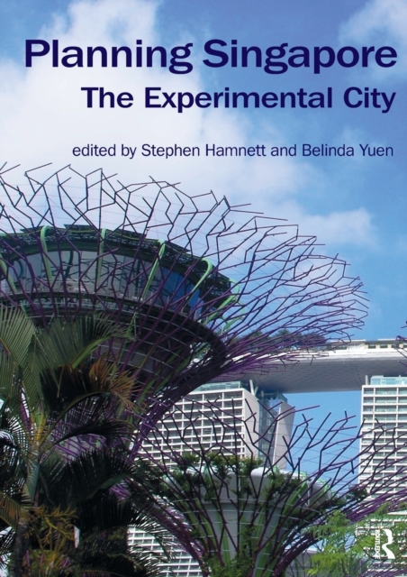 Planning Singapore : The Experimental City, Paperback / softback Book