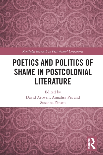 Poetics and Politics of Shame in Postcolonial Literature, Paperback / softback Book