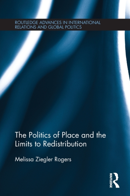 The Politics of Place and the Limits of Redistribution, Paperback / softback Book