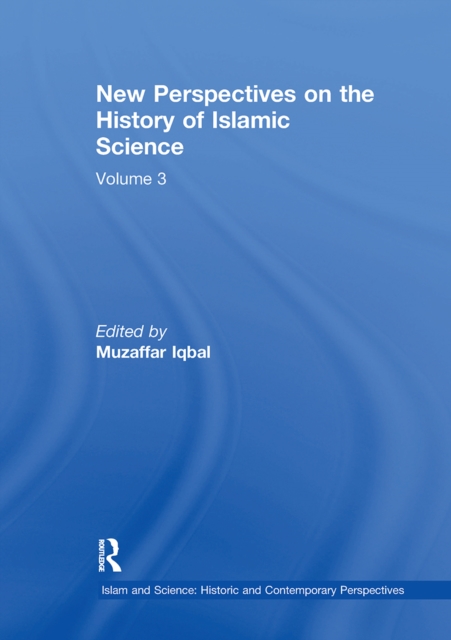 New Perspectives on the History of Islamic Science : Volume 3, Paperback / softback Book