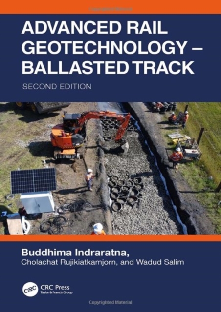Advanced Rail Geotechnology – Ballasted Track, Hardback Book