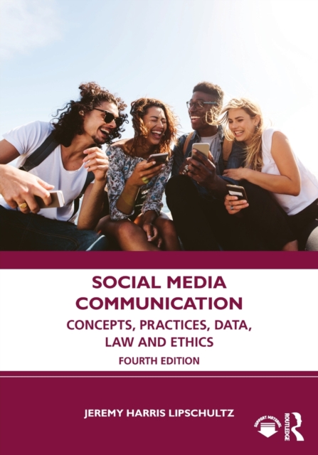 Social Media Communication : Concepts, Practices, Data, Law and Ethics, Paperback / softback Book