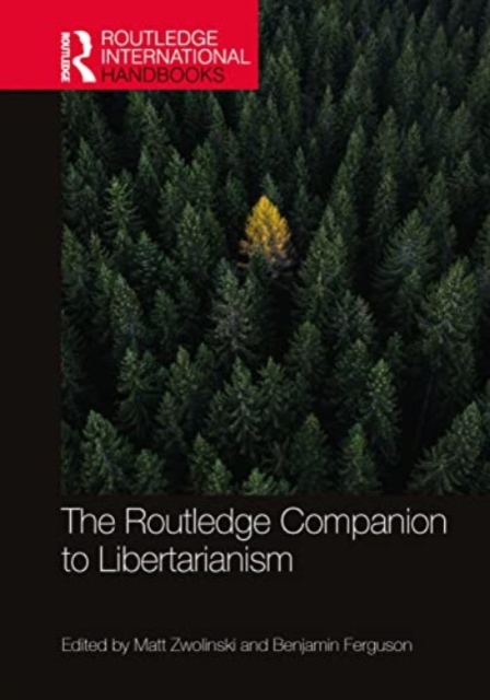 The Routledge Companion to Libertarianism, Paperback / softback Book