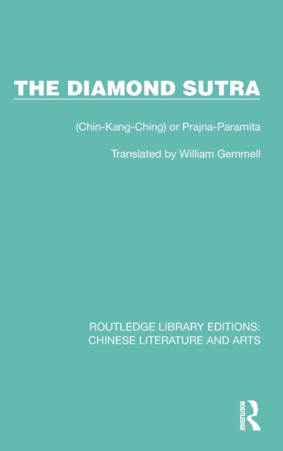 The Diamond Sutra : (Chin-Kang-Ching) or Prajna-Paramita, Hardback Book