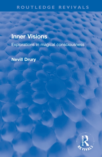 Inner Visions : Explorations in magical consciousness, Hardback Book