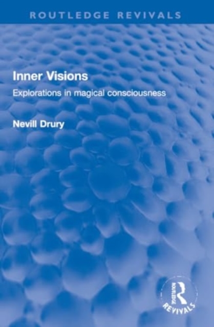 Inner Visions : Explorations in magical consciousness, Paperback / softback Book