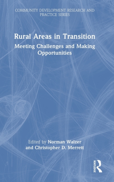 Rural Areas in Transition : Meeting Challenges & Making Opportunities, Hardback Book