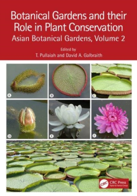 Botanical Gardens and Their Role in Plant Conservation : Asian Botanical Gardens, Volume 2, Hardback Book