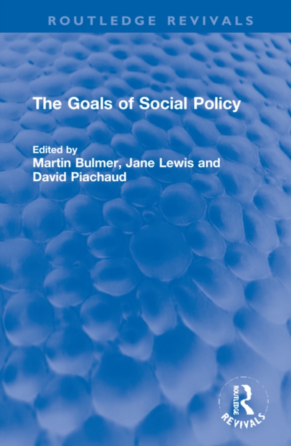 The Goals of Social Policy, Hardback Book