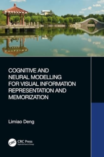 Cognitive and Neural Modelling for Visual Information Representation and Memorization, Paperback / softback Book