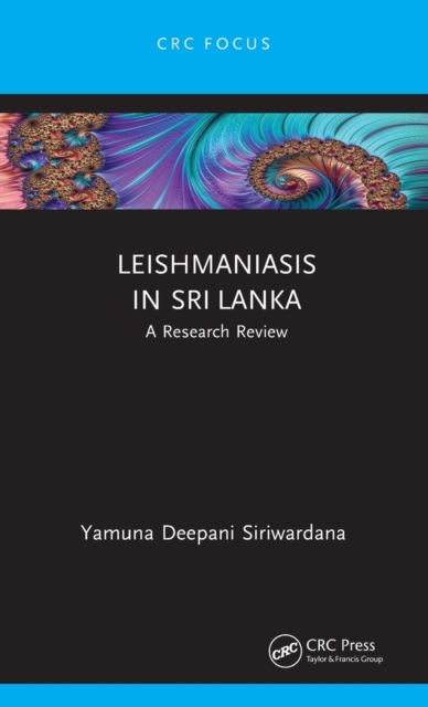 Leishmaniasis in Sri Lanka : A Research Review, Hardback Book